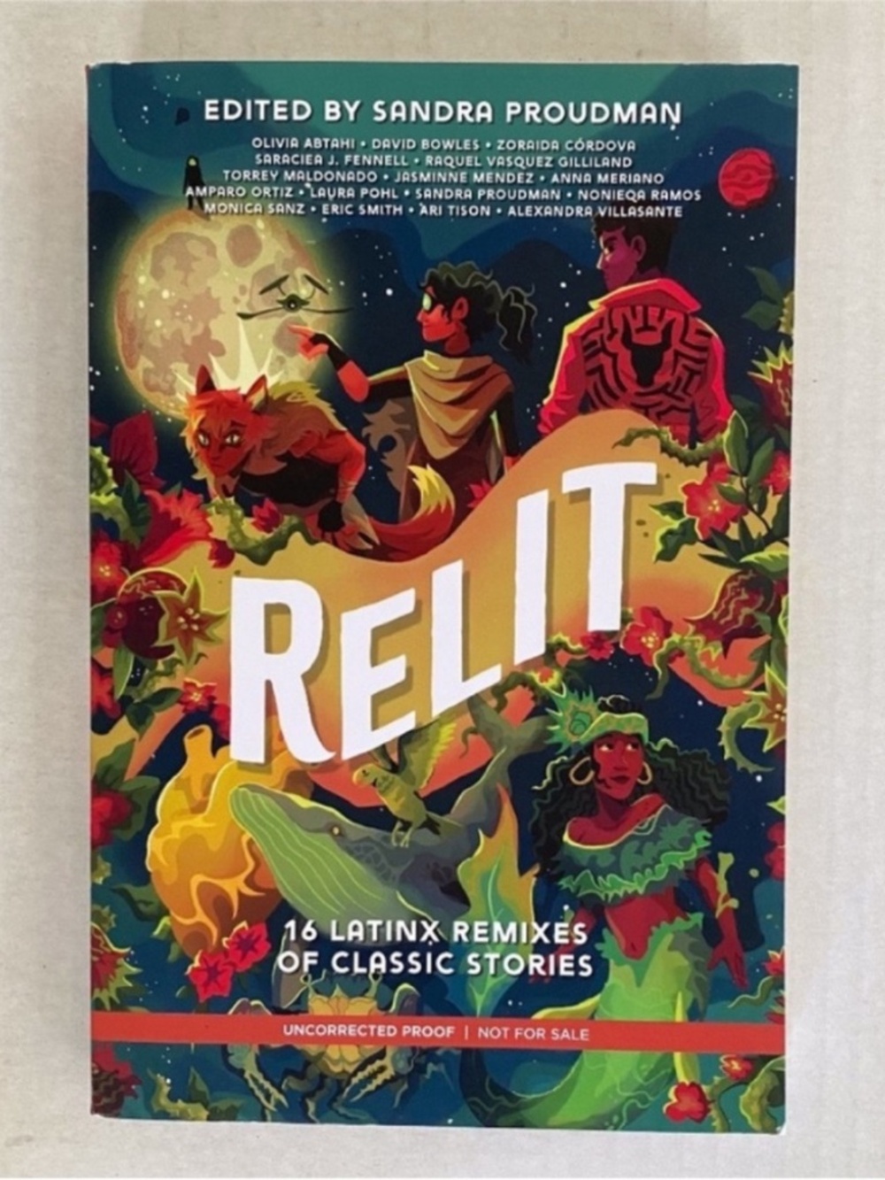 (8) NEW Relit 16 Latinx Remixes of Classic Stories Book Uncorrected Proof